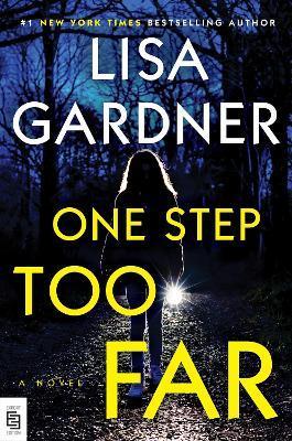 One Step Too Far : A Novel                                                                                                                            <br><span class="capt-avtor"> By:Gardner, Lisa                                     </span><br><span class="capt-pari"> Eur:16,24 Мкд:999</span>